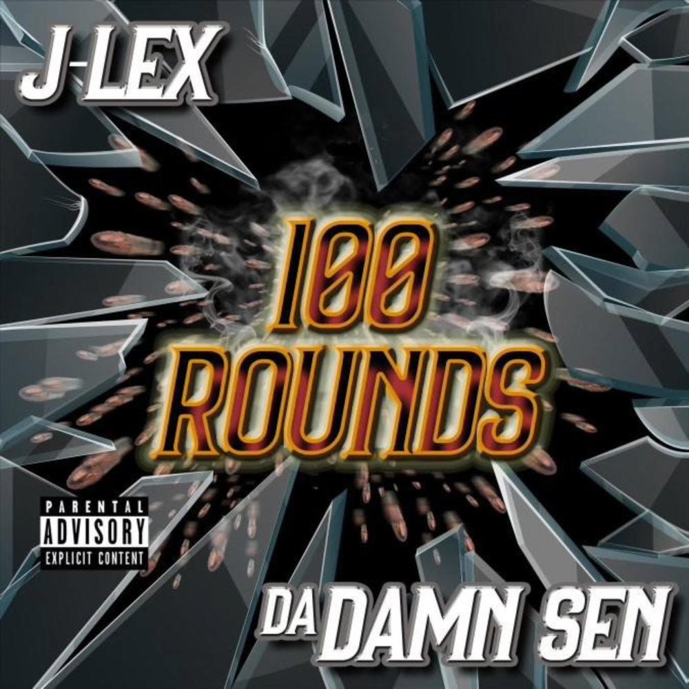 100 Rounds (feat. Da Damn Sen) (Explicit)