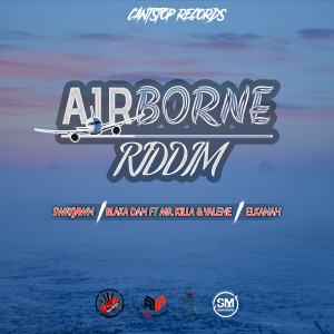 อัลบัม Airborne Riddim ศิลปิน Blaka Dan