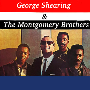 Buddy Montgomery的专辑George Shearing and the Montgomery Brothers