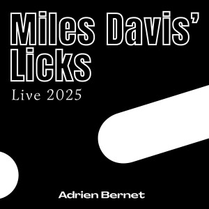 Adrien Bernet的专辑Miles Davis' Licks (Live 2025)