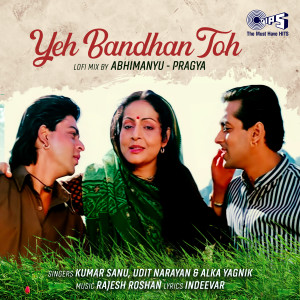 อัลบัม Yeh Bandhan Toh (Lofi Mix) ศิลปิน Kumar Sanu