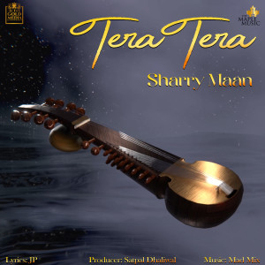 Album TERA TERA from Sharry Maan
