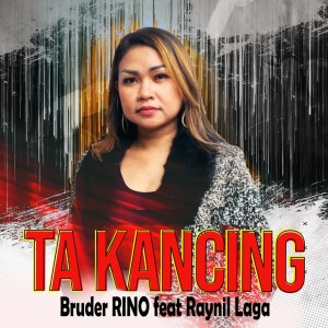 Album Ta Kancing oleh Bruder RINO