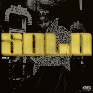 Listen to Solo (Explicit) song with lyrics from Kwazii