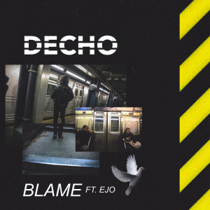 收聽Decho的Blame (Explicit)歌詞歌曲
