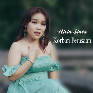 Listen to Korban Perasaan song with lyrics from Airin sinta
