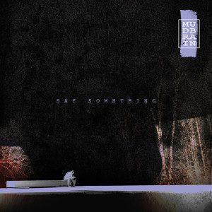 Album Say Something from Mudbrain