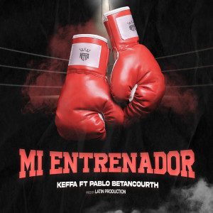 Listen to Mi Entrenador song with lyrics from Keffa