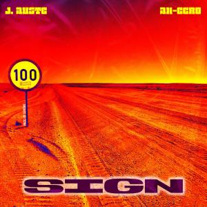 Listen to Sign (Explicit) song with lyrics from J. Auste