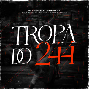 DJ CRIVELO的專輯MTG - tropa do 244 (Explicit)