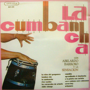 ดาวน์โหลดและฟังเพลง La Cumbancha พร้อมเนื้อเพลงจาก Con Abelardo Barroso y la Orquesta Sensacion