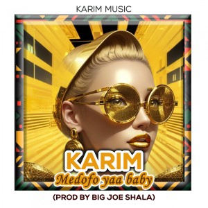 Album Medofo Yaa Baby oleh Karim