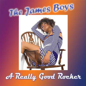 The James Boys的專輯A Really Good Rocker (Explicit)