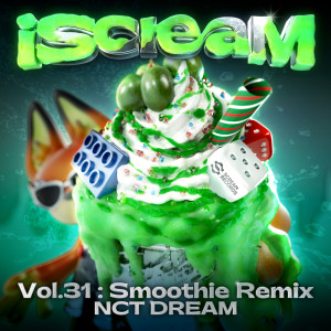 NCT DREAM的專輯iScreaM Vol.31 : Smoothie Remix