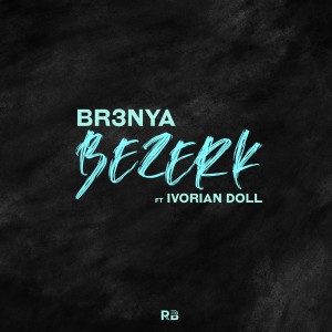 Album Bezerk (Explicit) oleh Ivorian Doll