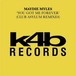 Maydie Myles的專輯You Got Me Forever (Club Asylum Remixes)