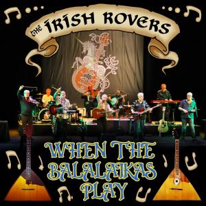 The Irish Rovers的專輯When The Balalaikas Play
