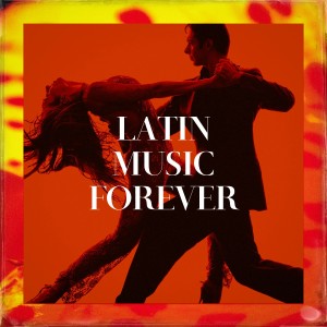 Los Latinos Románticos的專輯Latin Music Forever