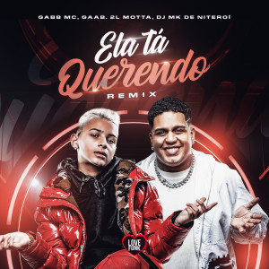 Listen to Ela Tá Querendo (Remix) song with lyrics from Gabb MC