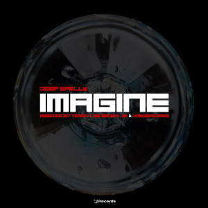 收听Deep Spelle的Imagine (其他|HouseRiders Remix)歌词歌曲