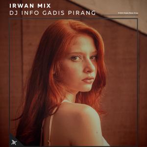 อัลบัม DJ Info Gadis Pirang (Explicit) ศิลปิน Irwan Mix