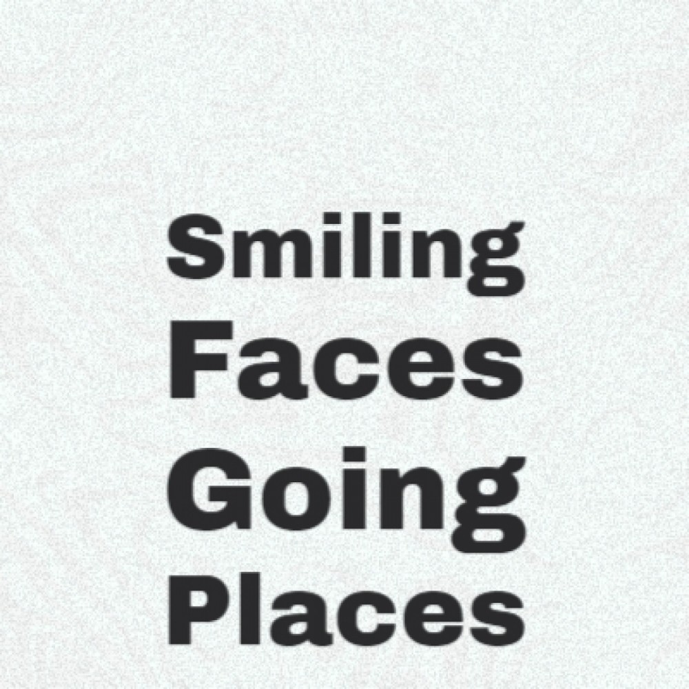 Smiling Faces Going Places