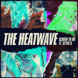 Closer to Me dari The Heatwave