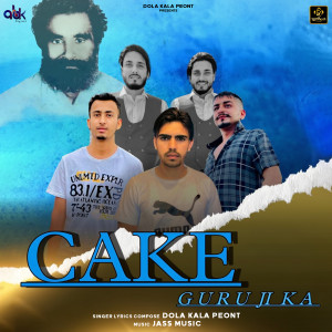 收聽Dola Kala Peont的Cake Guru Ji Ka歌詞歌曲