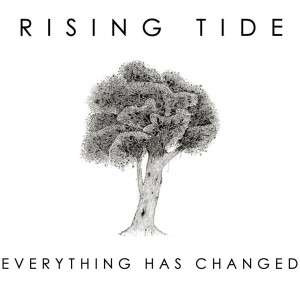 Rising Tide的專輯Everything Has Changed
