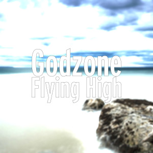 Listen to Flying High song with lyrics from Godzone