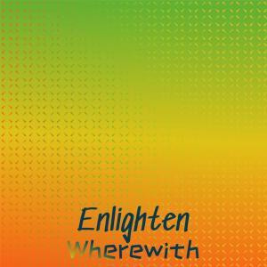 Various Artists的專輯Enlighten Wherewith