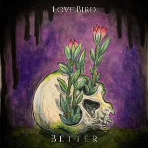 收聽Love Bird的Better歌詞歌曲
