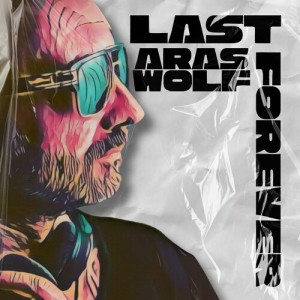 Album Last Forever from Aras Wolf
