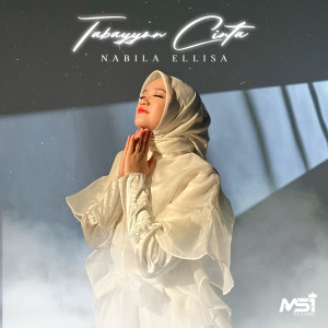 Dengarkan Tabayyun Cinta lagu dari Nabila Ellisa dengan lirik