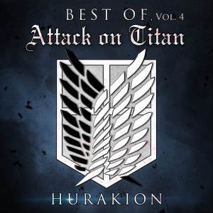 อัลบัม Attack on Titan: Best of, Vol. 4 ศิลปิน Hurakion