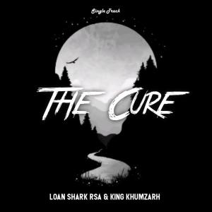 Dengarkan lagu The Cure (with Loan Shark Rsa) nyanyian King Khumzarh dengan lirik