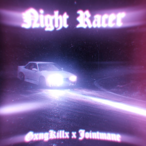 Album Night Racer from Gxngkillx