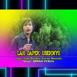 Lah Dapek Ubeknyo (Dut Mix) dari Jufe Roshar