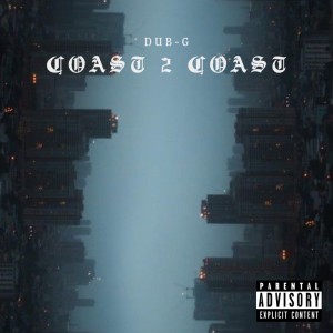 Dub-G的專輯Coast 2 Coast