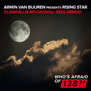 收聽Armin Van Buuren的Clear Blue Moon (Will Rees Remix)歌詞歌曲