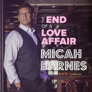 Listen to The End of a Love Affair song with lyrics from Micah Barnes