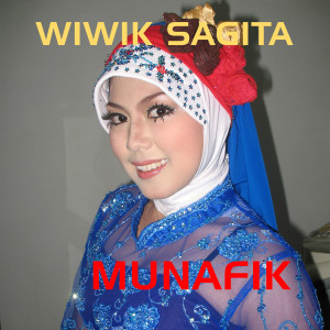Dengarkan lagu Munafik nyanyian Wiwik Sagita dengan lirik