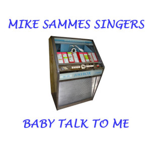 Mike Sammes Singers的專輯Baby Talk to Me
