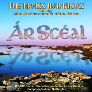 Listen to Ár Scéal song with lyrics from The Brass Warriors