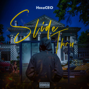 Heem CEO的專輯SLIDE THRU (Explicit)