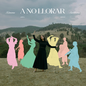 อัลบัม A No Llorar ศิลปิน Ximena Sarinana