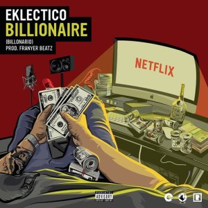 ดาวน์โหลดและฟังเพลง Billionaire (Explicit) พร้อมเนื้อเพลงจาก Eklectico