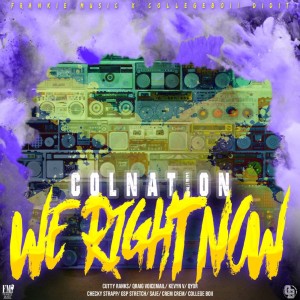 ดาวน์โหลดและฟังเพลง We Right Now (Colnation) พร้อมเนื้อเพลงจาก Qyor