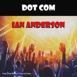 Album Dot Com (Live) from Ian Anderson