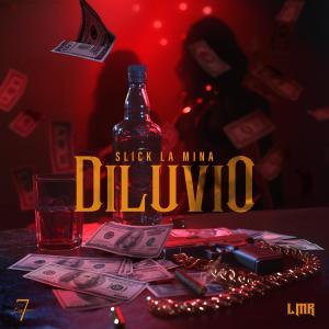 Slick La Mina的專輯Diluvio (Explicit)
